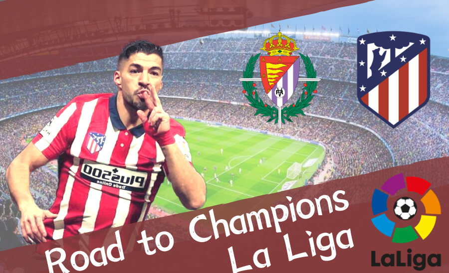 皇家巴拉多利德 vs 马德里竞技