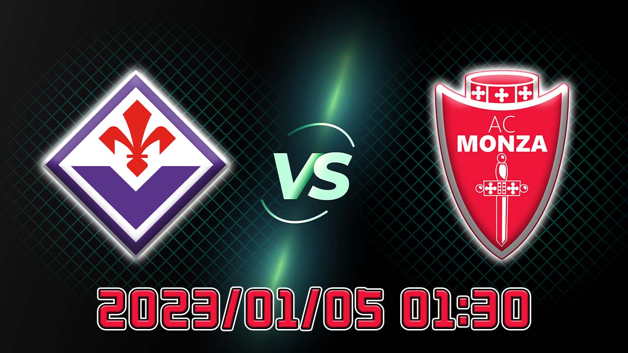 佛罗伦萨 vs 蒙扎